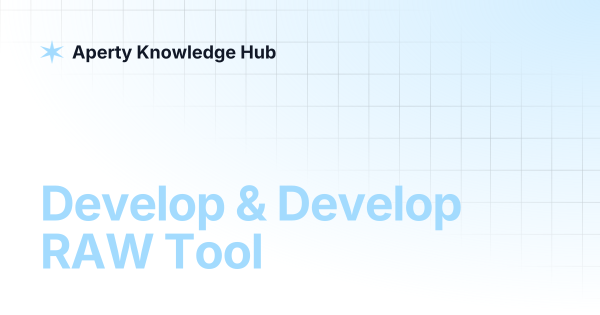 Develop & Develop RAW Tool | Aperty Knowledge Hub